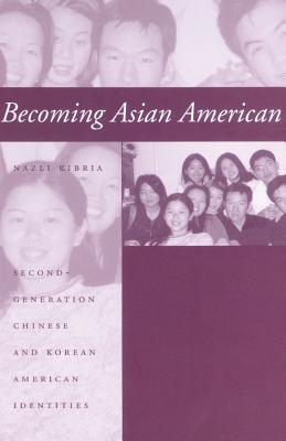 Becoming Asian American: Second-Generation Chinese and Korean American Identities Cover Image