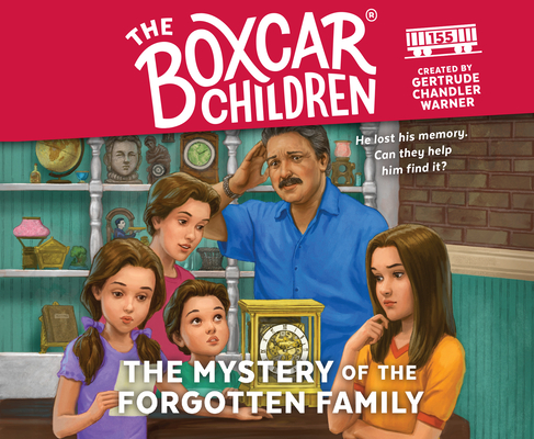 The Mystery of the Forgotten Family (The Boxcar Children Mysteries #155)