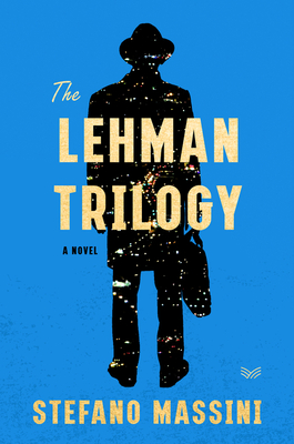 The Lehman Trilogy: A Novel Cover Image