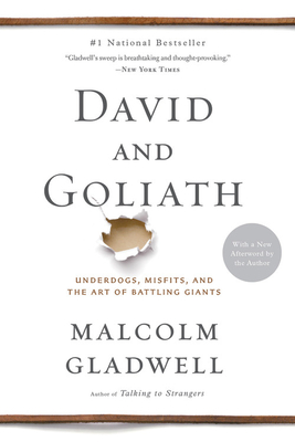 David and Goliath: Underdogs, Misfits, and the Art of Battling Giants By Malcolm Gladwell (Read by) Cover Image