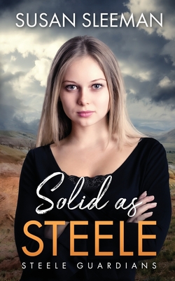 Solid as Steele By Susan Sleeman Cover Image