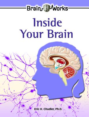 Inside Your Brain (Brain Works)