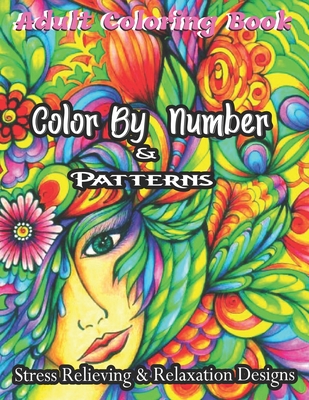 Adult Coloring Book Color By Number & Patterns Stress Relieving
