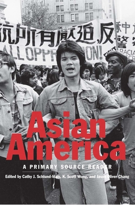 Asian America: A Primary Source Reader Cover Image
