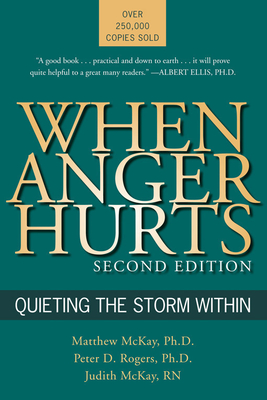 When Anger Hurts: Quieting the Storm Within Cover Image