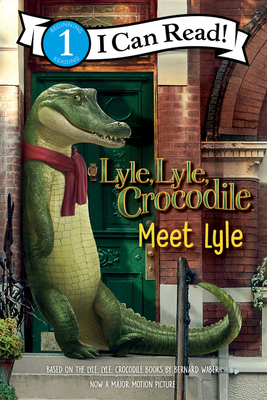 Lyle, Lyle, Crocodile: Meet Lyle (I Can Read Level 1)