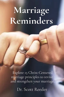 Marriage Reminders: Explore 15 Christ-Centered marriage principles to revive and strengthen your marriage. Cover Image