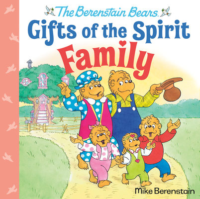 Family (Berenstain Bears Gifts of the Spirit) By Mike Berenstain Cover Image