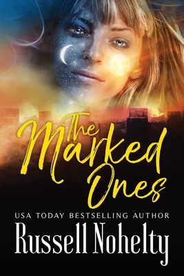 The Marked Ones By Russell Nohelty, Amy Cissell (Editor), Christopher Barnes (Editor) Cover Image