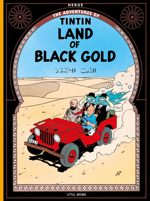 Land of the Black Gold (The Adventures of Tintin: Original Classic)