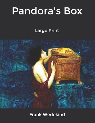 Pandora's Box: Large Print By Frank Wedekind Cover Image
