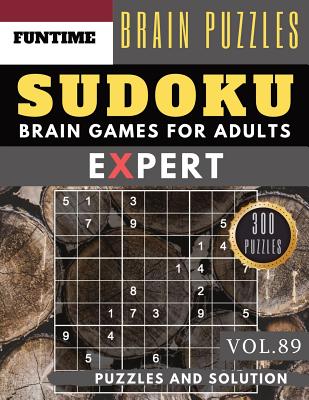 SUDOKU Expert: 300 SUDOKU extremely hard puzzle books - sudoku hard to extreme difficulty Maths Book Puzzles and Solutions times for (Expert Sudoku Puzzle Books #89)