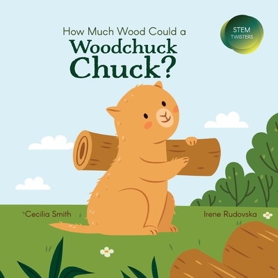 How Much Wood Could a Woodchuck Chuck? Cover Image