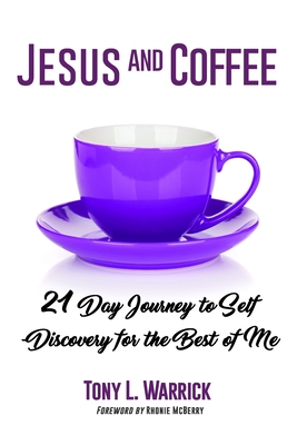 Jesus and Coffee: 21 Day Journey to Self-Discovery For The Best of Me Cover Image