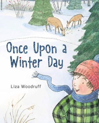 Once Upon a Winter Day By Liza Woodruff Cover Image