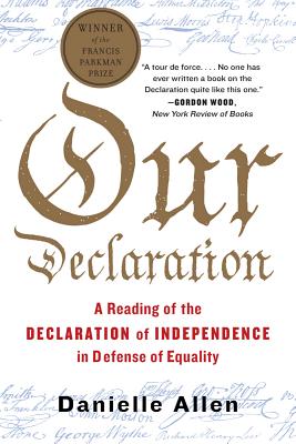 Our Declaration: A Reading of the Declaration of Independence in Defense of Equality Cover Image