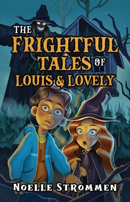 The Frightful Tales of Louis & Lovely Cover Image