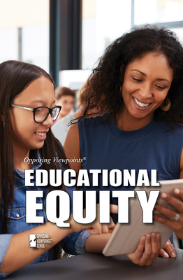 Educational Equity (Opposing Viewpoints) By M. M. Eboch (Editor) Cover Image
