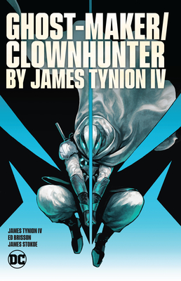Ghost-Maker/Clownhunter by James Tynion IV Cover Image
