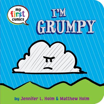 Cover for I'm Grumpy (My First Comics)