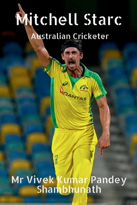Mitchell Starc: Australian Cricketer Cover Image