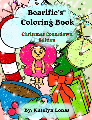 Bearific's(R) Coloring Book: Christmas Countdown Edition By Katelyn Lonas Cover Image