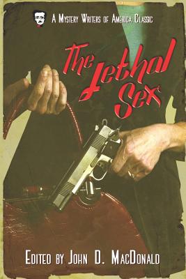 The Lethal Sex (Mystery Writers of America Presents: Mwa Classics #4)