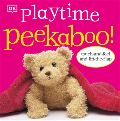 Playtime Peekaboo!: Touch-and-Feel and Lift-the-Flap Cover Image