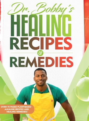 Dr. Bobby's Recipes and Remedies Cover Image