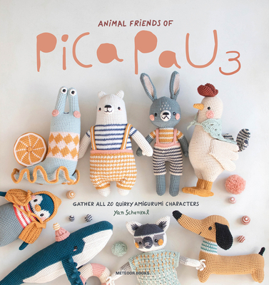 Animal Friends of Pica Pau 3: Gather All 20 Quirky Amigurumi Characters By Yan Schenkel Cover Image