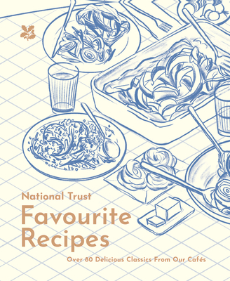 National Trust: Favourite Recipes: Delicious, Heartwarming Recipes From the National Trust By Clive Goudercourt Cover Image