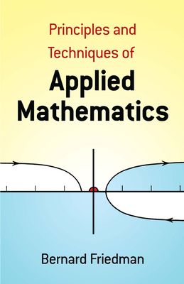 The Principles and Techniques of Applied Mathematics: A Historical Survey with 680 Illustrations (Dover Books on Mathematics) Cover Image