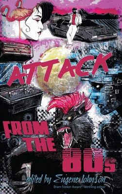 Attack From the '80s By Eugene Johnson (Editor) Cover Image