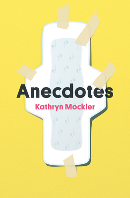 Anecdotes By Kathryn Mockler Cover Image
