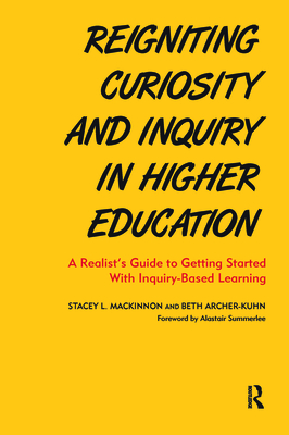 Reigniting Curiosity and Inquiry in Higher Education A Realist s