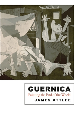 Guernica: Painting the End of the World (The Landmark Library) By James Attlee Cover Image