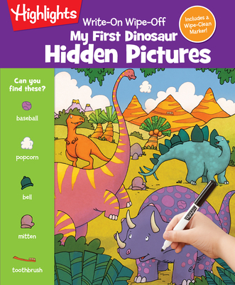 Write-On Wipe-Off My First Dinosaur Hidden Pictures (Write-On Wipe-Off My First Activity Books) By Highlights (Created by) Cover Image