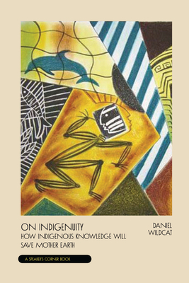 On Indigenuity: Learning the Lessons of Mother Earth (Speaker's Corner) Cover Image