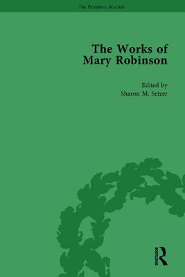 The Works of Mary Robinson, Part I Vol 3 By William D. Brewer, Daniel Robinson, Sharon M. Setzer Cover Image