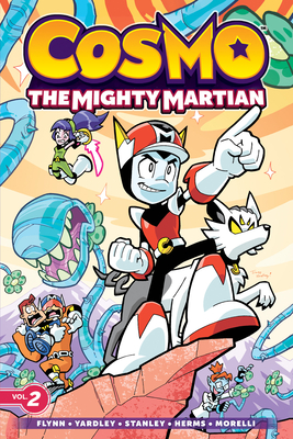 Cosmo: The Mighty Martian (Cosmos #2) By Ian Flynn, Tracy Yardley (Illustrator) Cover Image