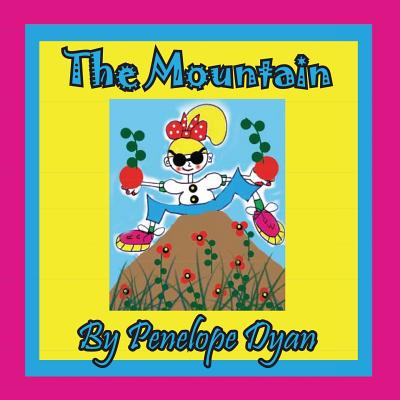 The Mountain By Penelope Dyan, Penelope Dyan (Illustrator) Cover Image