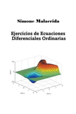 Ejercicios de Ecuaciones Diferenciales Ordinarias By Simone Malacrida Cover Image