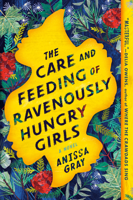 Cover Image for The Care and Feeding of Ravenously Hungry Girls