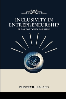 Inclusivity in Entrepreneurship: Breaking Down Barriers Cover Image