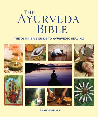 The Ayurveda Bible: The Definitive Guide to Ayurvedic Healing (Subject Bible) Cover Image