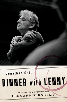 Dinner with Lenny: The Last Long Interview with Leonard Bernstein Cover Image
