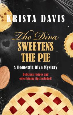 The Diva Sweetens the Pie (Domestic Diva Mystery #12) Cover Image