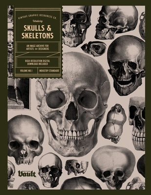 Skulls and Skeletons: An Image Archive and Anatomy Reference Book for Artists and Designers: An Image Archive and Drawing Reference Book for Cover Image