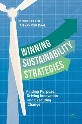 Winning Sustainability Strategies: Finding Purpose, Driving Innovation and Executing Change Cover Image