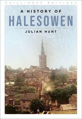A History of Halesowen By Julian Hunt Cover Image